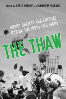 Image for The thaw: Soviet society and culture during the 1950s and 1960s