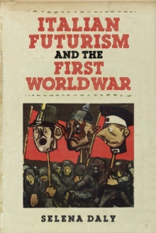 Image for Italian Futurism and the First World War
