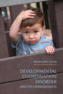 Image for Developmental Coordination Disorder and its Consequences