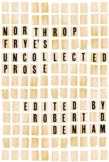 Image for Northrop Frye's Uncollected Prose