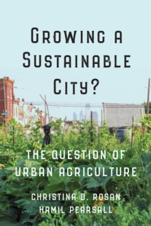 Image for Growing a Sustainable City? : The Question of Urban Agriculture
