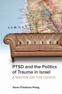 PTSD and the Politics of Trauma in Israel