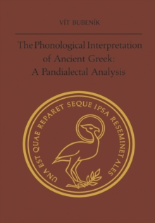 Image for Phonological Interpretation of Ancient Greek: A Pandialectal Analysis