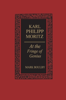 Image for Karl Philipp Moritz: At the Fringe of Genius