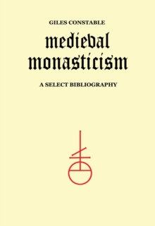 Image for Medieval Monasticism: A Select Bibliography