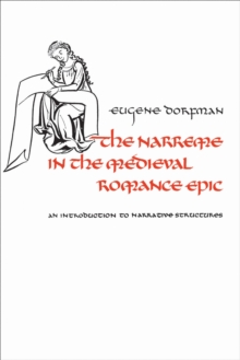 Image for Narreme in the Medieval Romance Epic: An Introduction to Narrative Structures