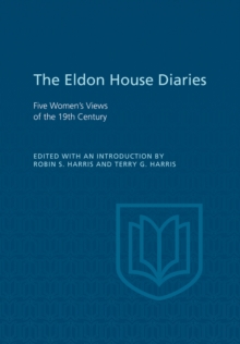 Image for Eldon House Diaries: Five Women's Views of the 19th Century