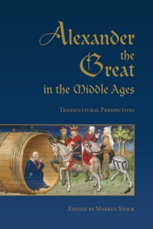 Alexander the Great in the Middle Ages