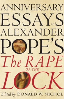 Anniversary Essays on Alexander Pope's 'The Rape of the Lock'
