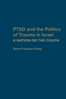 PTSD and the Politics of Trauma in Israel