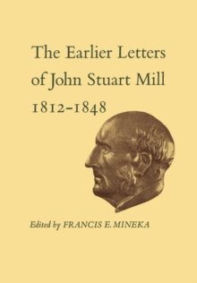 Image for Earlier Letters of John Stuart Mill 1812-1848: Volumes XII-XIII