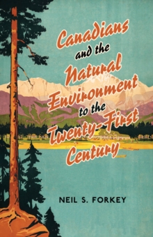 Image for Canadians and the Natural Environment to the Twenty-First Century