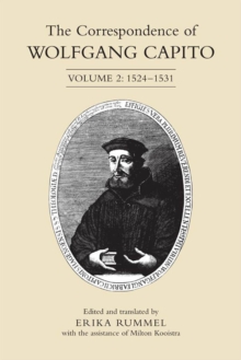 Image for Correspondence of Wolfgang Capito: Volume 2: 1524-1531.