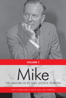 Image for Mike: The Memoirs of the Rt. Hon. Lester B. Pearson, Volume Two: 1948-1957