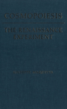 Image for Cosmopoiesis: The Renaissance Experiment