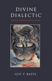 Image for Divine Dialectic: Dante's Incarnational Poetry
