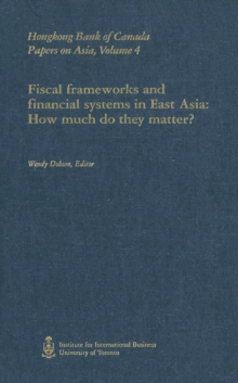 Image for Fiscal Frameworks and Financial Systems in East Asia: How Much Do They Matter?