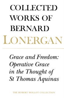 Image for Grace and Freedom: Operative Grace in the Thought of St.Thomas Aquinas