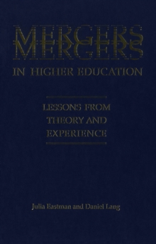 Image for Mergers in Higher Education: Lessons from Theory and Experience