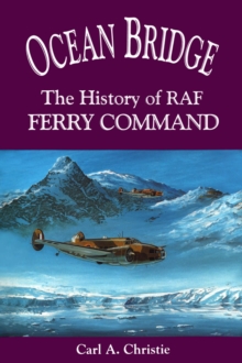 Image for Ocean Bridge: History of RAF Ferry Command.