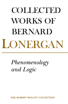 Image for Phenomenology and Logic: The Boston College Lectures on Mathematical Logic and Existentialism
