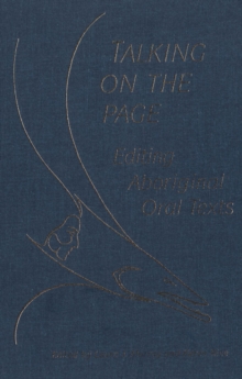Image for Talking on the Page: Editing Aboriginal Oral Texts
