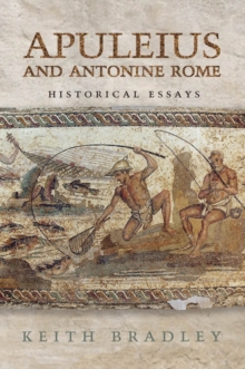 Image for Apuleius and Antonine Rome: Historical Essays