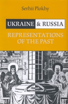 Image for Ukraine and Russia: Representations of the Past