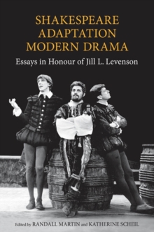 Image for Shakespeare/Adaptation/Modern Drama: Essays in Honour of Jill Levenson