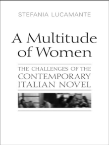 Image for Multitude of Women: The Challenges of the Contemporary Italian Novel
