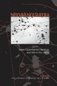 Image for Neoavanguardia: Italian Experimental Literature and Arts in the 1960s