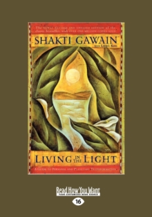 Image for Living in the Light : A Guide to Personal and Planetary Transformation