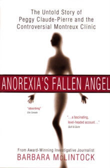 Image for Anorexia's Fallen Angel: The Untold Story of Peggy Claude-Pierre and the Controversial Montreux Clinic