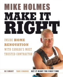 Image for Make It Right: Inside Home Renovation with Canada's Most Trusted Contractor