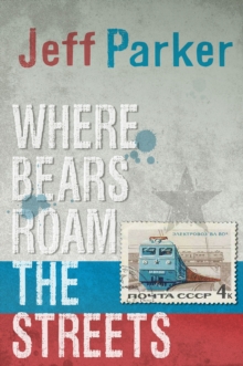 Image for Where bears roam the streets: a Russian journal