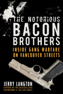 Image for The notorious Bacon Brothers: their deadly rise inside Vancouver's gang warfare