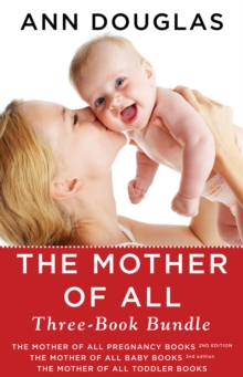 Image for Mother of All Three-Book Bundle: The Mother of All Pregnancy Books, The Mother of All Baby Books, and The Mother of All Toddler Books