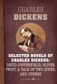 Image for Selected Novels of Charles Dickens: David Copperfield, Oliver Twist, A Tale of T