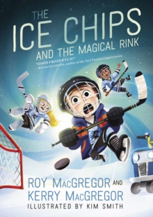 Image for The Ice Chips and the Magical Rink : Ice Chips Series Book 1
