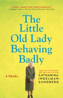 Image for The Little Old Lady Behaving Badly : A Novel