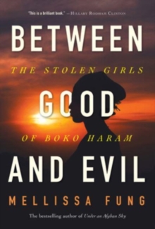 Between Good and Evil: The Stolen Girls of Boko Haram