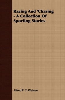 Image for Racing And 'Chasing - A Collection Of Sporting Stories
