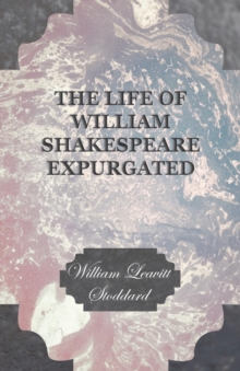 Image for The Life Of William Shakespeare Expurgated