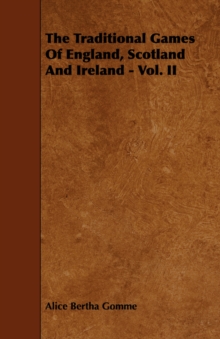 Image for The Traditional Games Of England, Scotland And Ireland - Vol. II