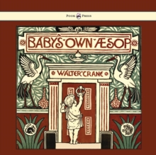 Image for Baby's Own Aesop - Being The Fables Condensed In Rhyme With Portable Morals