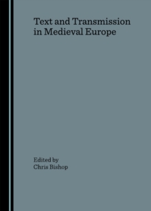 Image for Text and transmission in medieval Europe