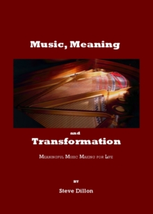 Image for Music, meaning and transformation