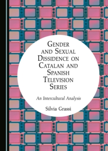 Image for Gender and sexual dissidence on Catalan and Spanish television series: an intercultural analysis