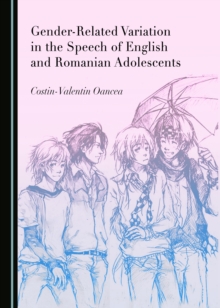 Image for Gender-related variation in the speech of English and Romanian adolescents
