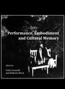 Image for Performance, embodiment and cultural memory